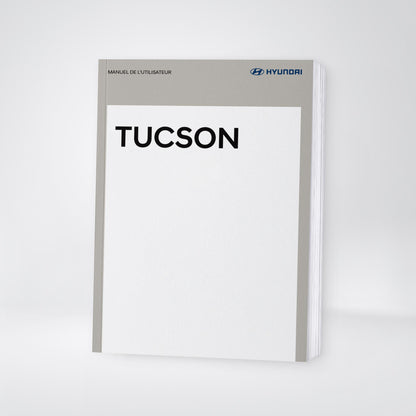 2025-2026 Hyundai Tucson/Tucson Hybrid Manuel du propriétaire | Français