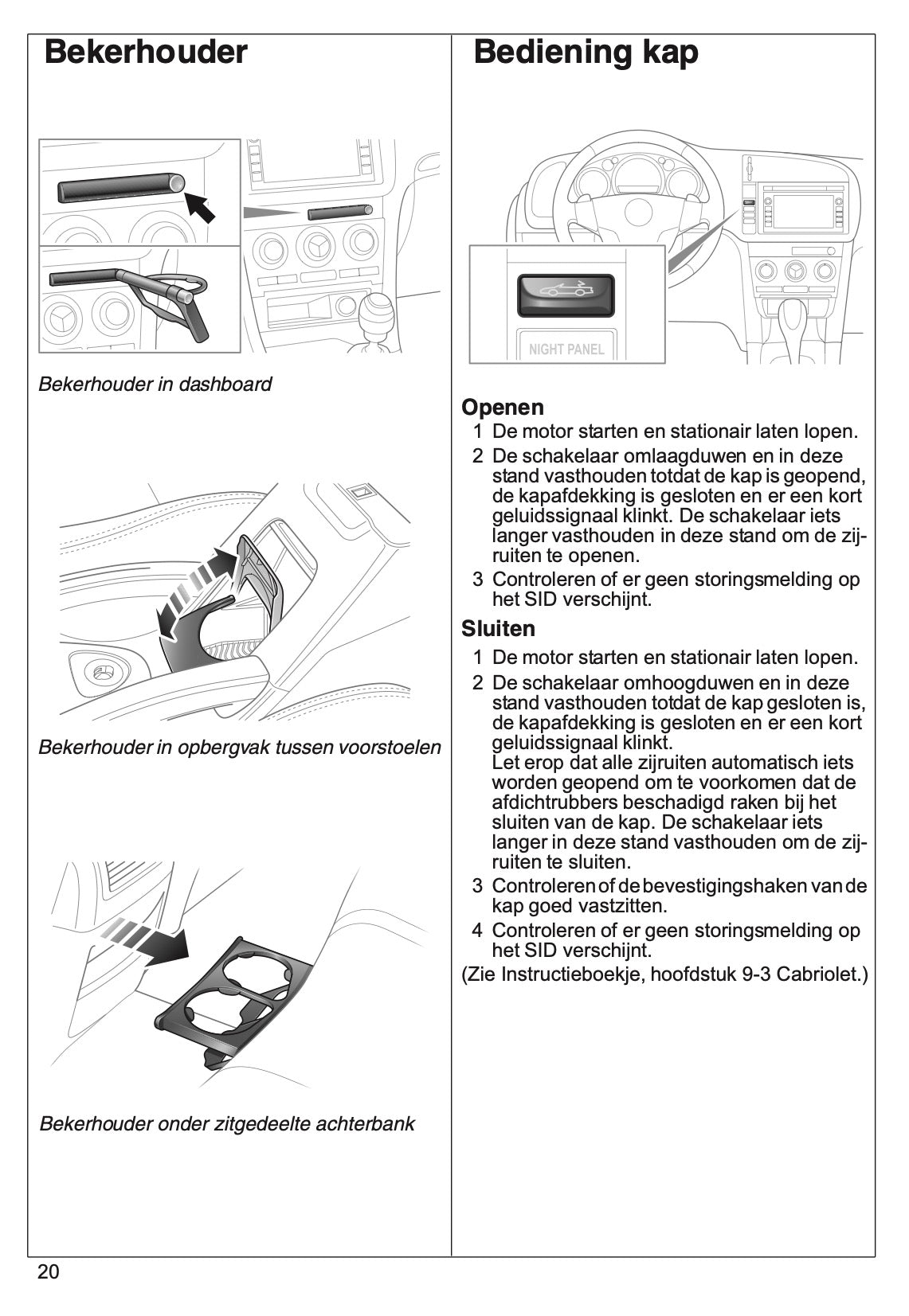 2007 Saab 9-3 Quick Start | Dutch